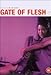 Gate Of Flesh [1964] [DVD]
