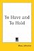 Books : To Have and To Hold