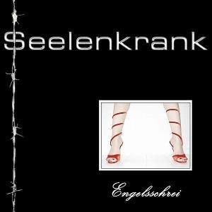 Seelenkrank - Engelsschrei - Zortam Music