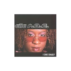 I Die Daily by Elle R.O.C. (Audio CD - 2005)