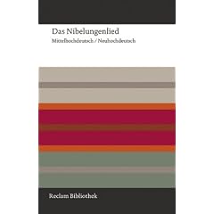 Das Nibelungenlied: Mittelhochdeutsch / Neuhochdeutsch