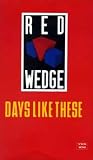 Red Wedge-Days Like This [VHS]
