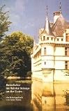 Reisefieber im Tal der K&ouml;nige an der Loire: ein Reisetagebuch von Anne Panne - Anne Panne