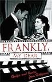 Frankly, My Dear: Quips and Quotes from Hollywood