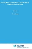 Fourth International Symposium on Bovine Leukosis: 4th, 1980 (Current Topics in Veterinary Medicine)