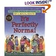 It's Perfectly Normal: Changing Bodies, Growing Up, Sex, and Sexual Health (Robie Sex Books)