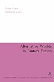 Alternative Worlds In Fantasy Fiction (Continuum Collection, Contemporary Classics of Childrens Literature)