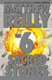 6 Sacred Stones, by Matthew Reilly