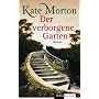 Der verborgene Garten: Roman