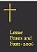 Lesser Feasts And Fasts 2006: The Proper for The, Together With the Fixed Holy Days : Conforming to General Convention 2006