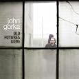 Old Futures Gone by John Gorka