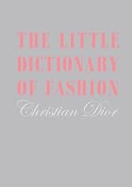 The Little Dictionary of Fashion: A Guide to Dress Sense for Every Woman