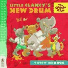 Review Candlewick  / Little Clancy's New Drum (Giggle Club (in pbk))