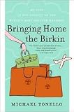 Bringing Home the Birkin Publisher: Harper Paperbacks; Reprint edition