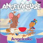 Angelmouse: Angelcake (Angelmouse)