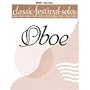 Classic Festival Solos (Oboe), Volume 2 Solo Book Book