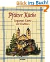Pf�lzer K�che. Regionale K�che mit Tradition