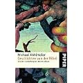 Geschichten von der Bibel: Von der Erschaffung der Welt bis Moses