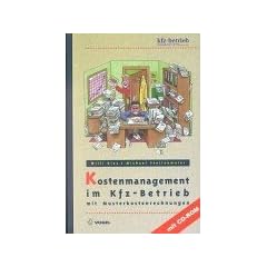 Kostenmanagement im Kfz-Betrieb. Mit Musterkostenrechnungen. Mit CD-ROM