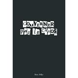 Gouverner par le chaospar Collectif