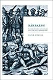 Bárbaros: Los españoles y sus salvajes en la era de la Ilustración