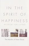 In the Spirit of Happiness: Wisdom for Living