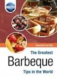 The greatest barbeque tips in the world