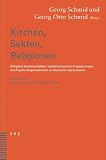 Die Kirchen, Sekten, Religionen: Ein Handbuch - 