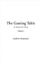 Gaming Table, the: Its Votaries and Victims Volume 1 (v. 1)