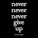 Never Give Up - Winston Churchill , 4x4