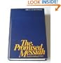 The promised Messiah: The first coming of Christ