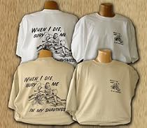 "When I Die Bury Me In My Shavings" T-Shirt - XX-Large - VARIOUS COLORS