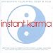 Instant Karma: Travel the Path of Spiritual Enlightenment & Invigorate Your Mind Body {amp}amp; Soul