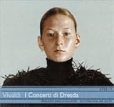 Vivaldi - Les Concertos de Dresde