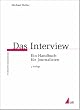 Das Interview: Ein Handbuch f�r Journalisten (Praktischer Journalismus)