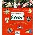 Fantasiewerkstatt Advent. Mit Kindern spielen und gestalten