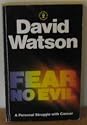 Fear No Evil: A Personal Struggle with Cancer (Hodder Christian Paperbacks)