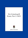 Produkt-Bild: Der Gottesbegriff Kants, Part 1 (1903)