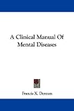 A Clinical Manual of Mental Diseases
