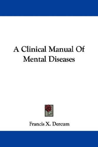 A Clinical Manual of Mental Diseases
