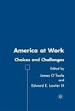 America at Work: Choices and Challenges