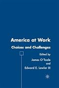America at Work: Choices and Challenges