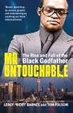 Mr Untouchable: The Rise and Fall of the Black Godfather