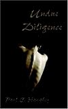 Undue Diligence