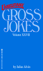 Unbelievably Gross Jokes: 27