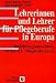 Books : Lehrerinnen und Lehrer für Pflegeberufe in Europa. Ausbildungsstandards in den EU- Mitgliedsstaaten.