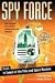 Spy Force Mission: In Search of the Time And Space Machine (Spy Force)