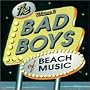 The Bad Boys of Beach Music Vol.2