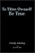 To Thine Ownself Be True: A Family Anthology