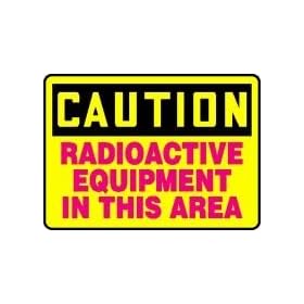 CAUTION RADIOACTIVE EQUIPMENT IN THIS AREA 10" x 14" Adhesive Dura-Vinyl Sign